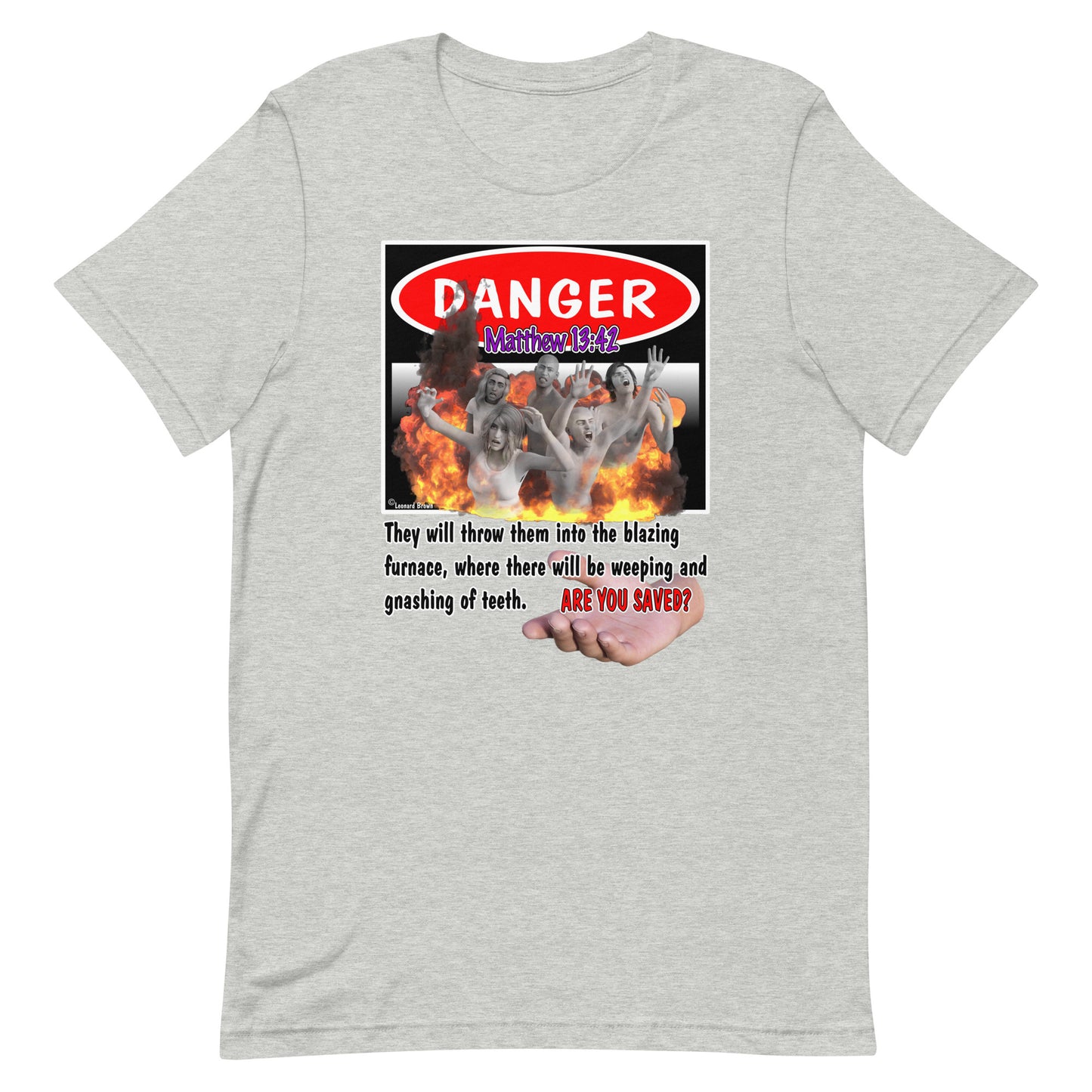 Danger Are You Saved, Unisex t-shirt