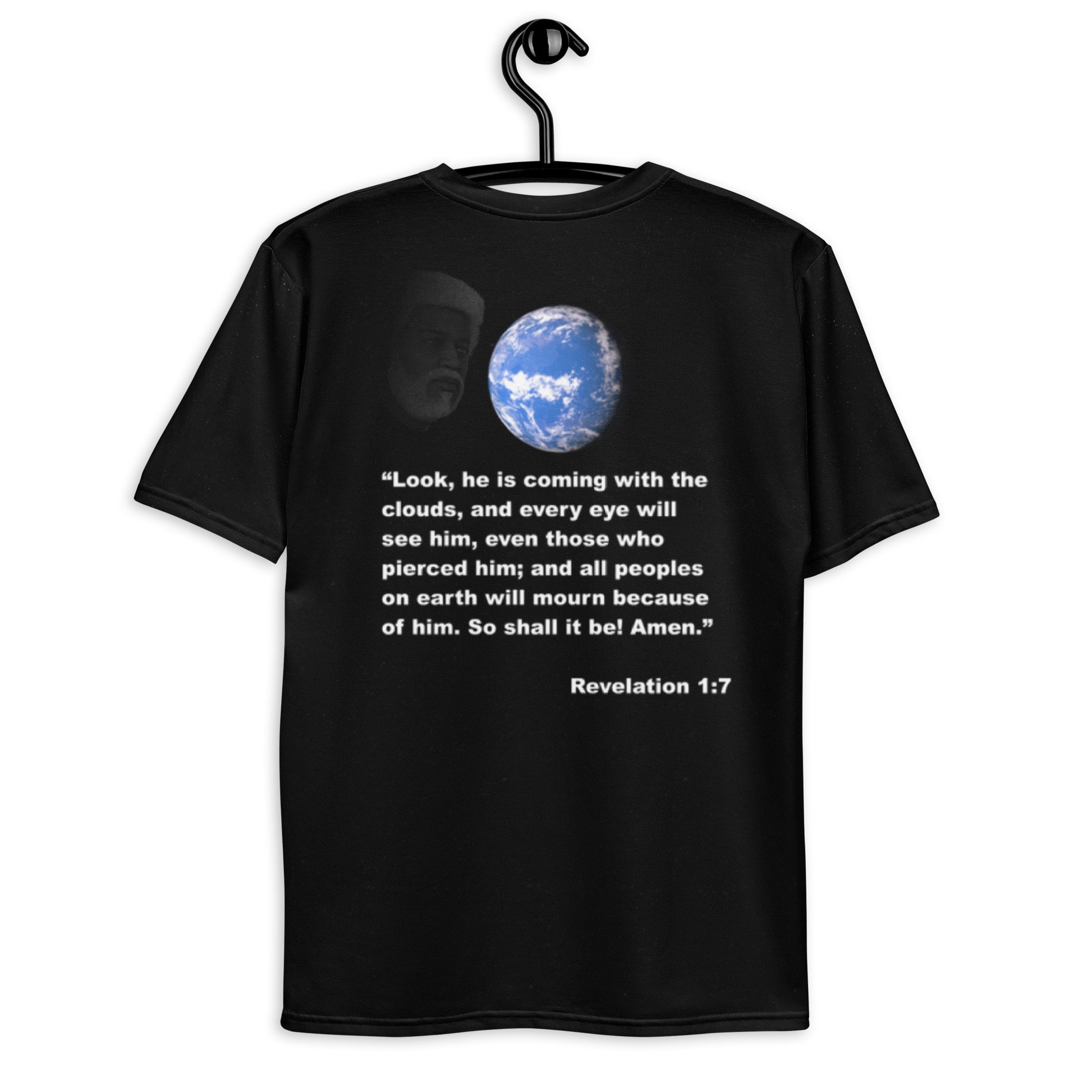A Christian t-shirt that has Revelation 1:7 on the front and shows Jesus floating towards the earth. On the back it has the scripture of Revelation 1:7 and has a transparent image of Jesus.